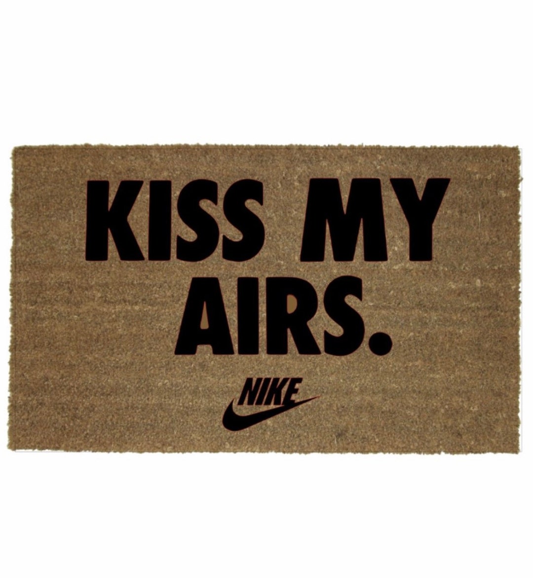 Kiss My Airs Mat Doormat Nike Sneaker - Etsy Canada