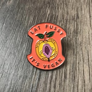 Ät p*ssy det är veganskt