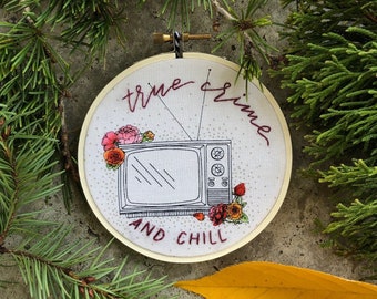 4 inch True Crime and Chill Hand Embroidery, Floral Decorative Wall Hanging, Vintage Vibe, Murderino Hoop Art, Crime Drama, Podcast