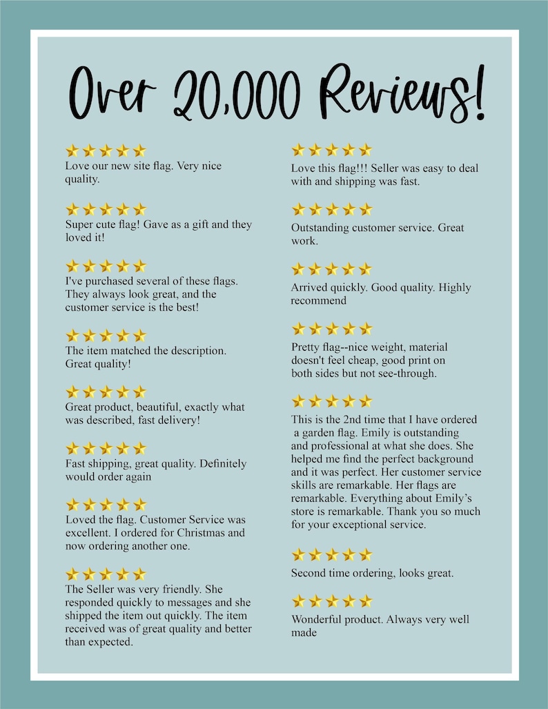 K&ouml;nnte beinhalten: Hellblauer Hintergrund mit dem Text "Over 20,000 Reviews!" in Schwarz. Kundenbewertungen mit F&uuml;nf-Sterne-Bewertungen werden angezeigt, die Produktqualit&auml;t, Kundenservice und schnellen Versand hervorheben. Die Bewertungen erw&auml;hnen Gartenflaggen.