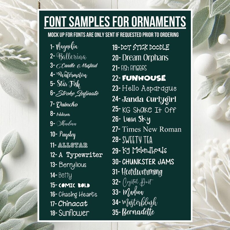 May include: A dark green background displays a list of 35 font samples for ornaments. The text includes font names like "Magnolia," "Ballerina," and "Comic Bold." The text "Mock up for fonts are only sent if requested prior to ordering" is at the top.