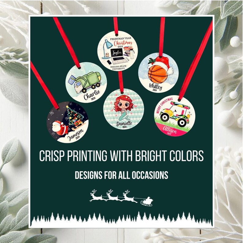 May include: A collection of round Christmas ornaments with red ribbons. Each ornament features a unique design, including a basketball, a mermaid, a golf cart, and a Christmas tree. The text "CRISP PRINTING WITH BRIGHT COLORS" is displayed.