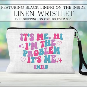 Personalized Funny Saying Wristlet, Funny Quote Cosmetic Bag, Best Friend Gift Ideas, Custom Make Up Bag, Summer Cosmetic Bag