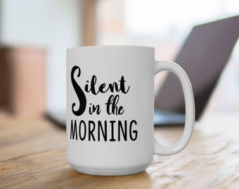 Phish Mug, phish coffee mug, Catch Your Breath, Silent in the Morning, humorous sayings mug, funny mugs, phish gift, gift for him