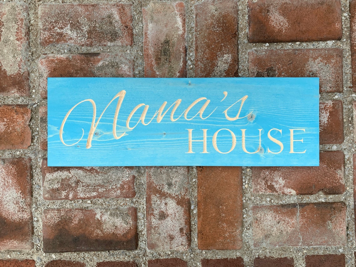 Engraved Nana's House Sign Etsy