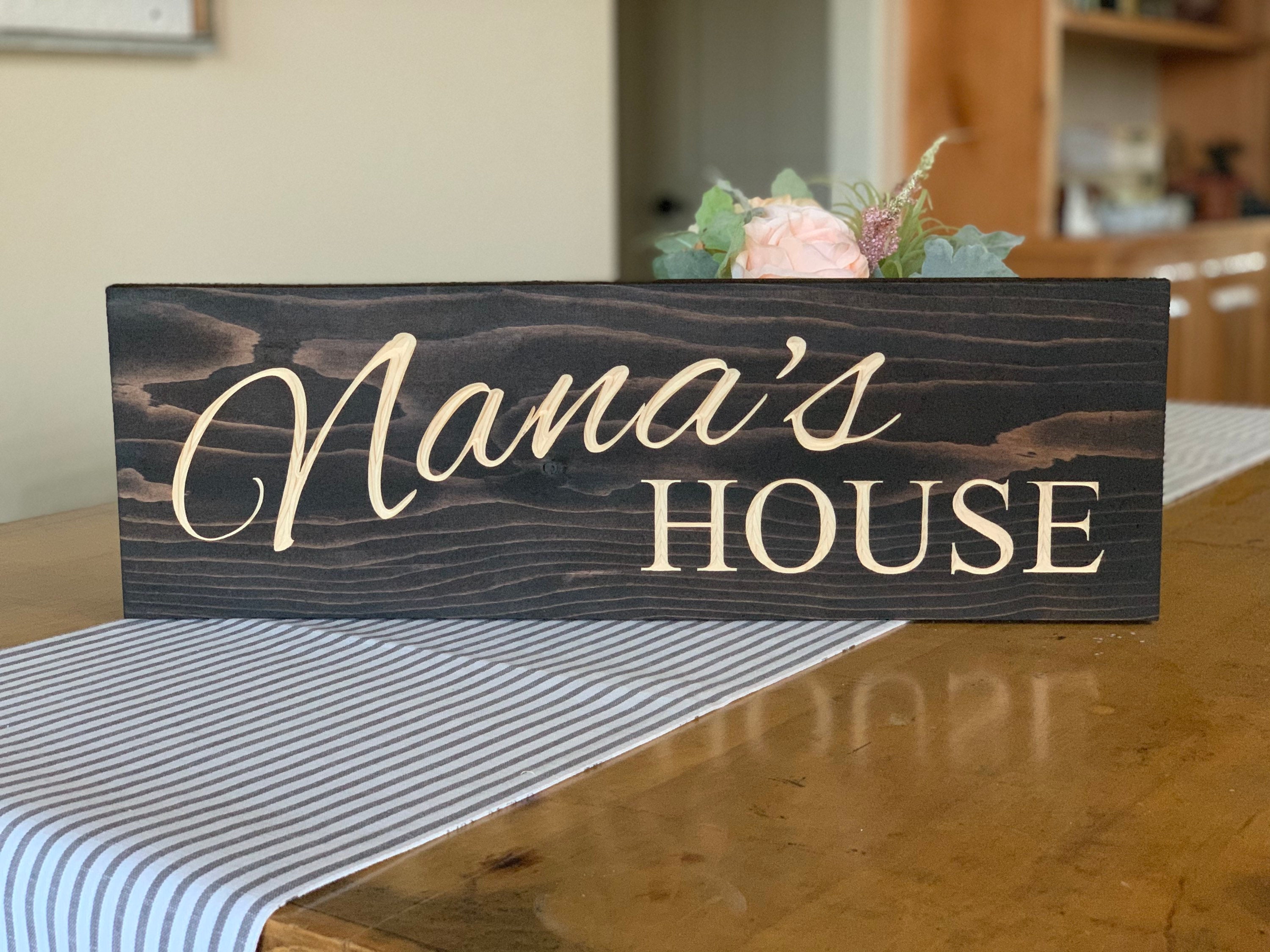 Engraved Nana's House Sign Etsy