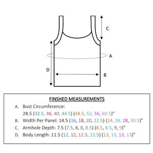 May include: A line drawing of a tank top with measurements labeled A, B, C, and D. The measurements are in inches. Bust circumference: 28.5 (32.5, 36, 40, 44.5) (48.5, 52, 56, 60.5). Width per panel: 14.5 (16, 18, 20, 22.5) (24, 26, 28, 30.5). Armhole depth: 7.5 (7.5, 8, 8, 8.5) (8.5, 8.5, 9, 9). Body length: 11.5 (12, 12, 12.5, 12.5) (13, 13, 13, 13).