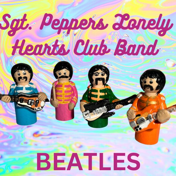 Unique SGT. Pepper BEATLES Polymer Clay/Wood Peg Doll Art Collection.   Beatles Fan Gift.  Music Fan gift.  Fab Four Fan Gift.