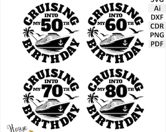 Cruising into my 50th, 60th, 70th, 80th Birthday, digital download files SVG, Ai, DXF, Cdr, PNG, Pdf. Printable, cricut, papercut, laser.