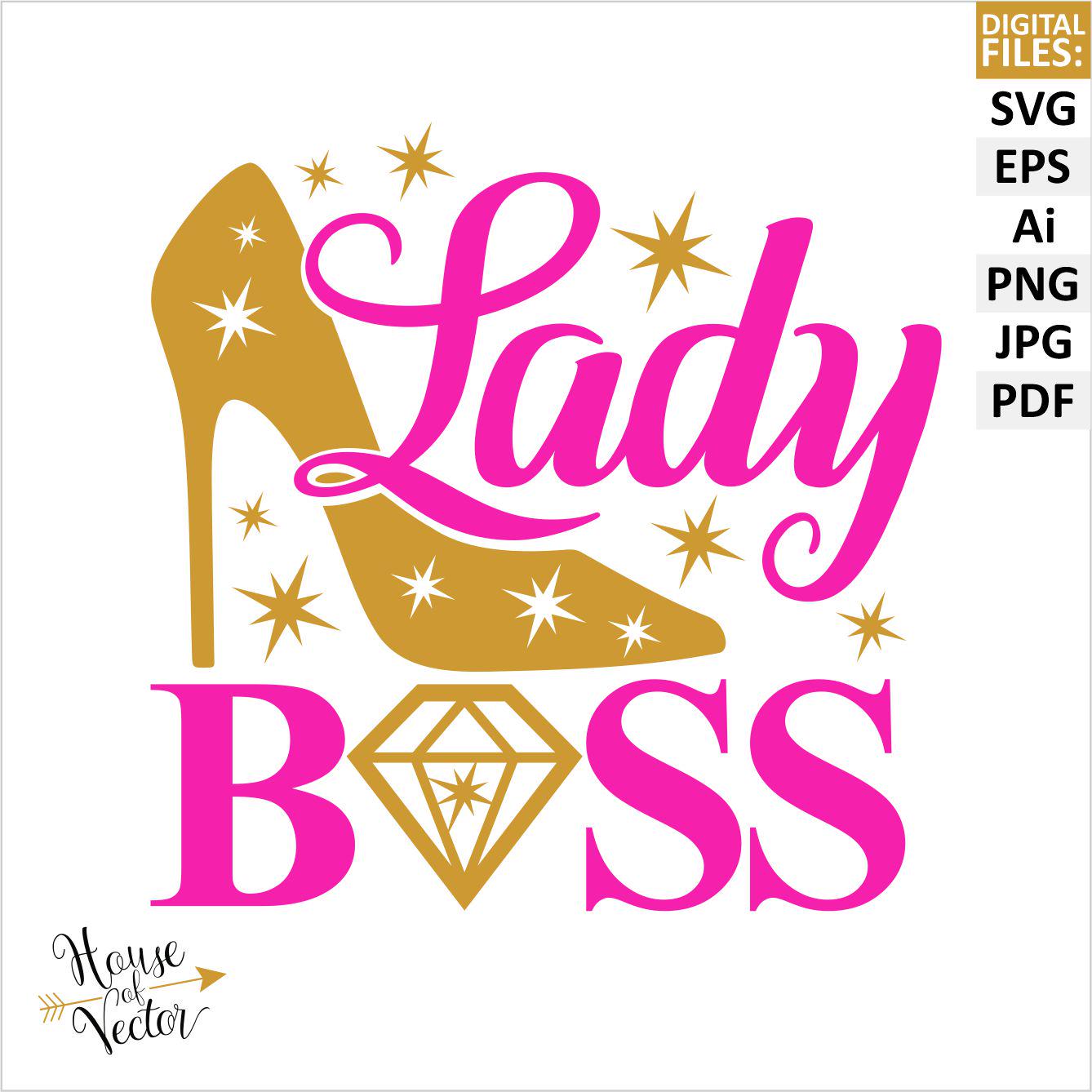 Lady Boss SVG, Ai, PNG, EPS, Jpg, Pdf Digital Clipart. High Heel