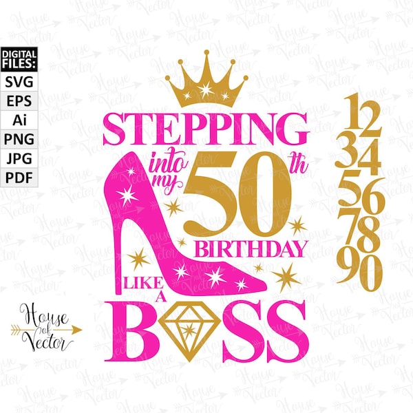 50th Birthday. Stepping into my 50th Birthday like a Boss SVG vector files digital clipart. Digital download files SVG, PNG, Ai, eps, psd.
