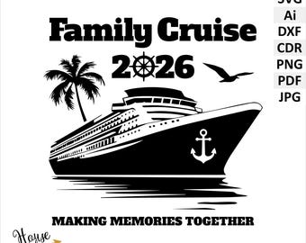 Family Cruise 2026, digital download files SVG, Ai, DXF, Cdr, PNG, Pdf, jpg. Vector clip art. For cricut, papercut, laser. Cruise clip art.