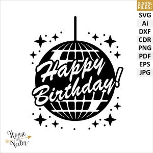 Diskokugel, alles Gute zum Geburtstag SVG-Dateien Vektor-Clipart. Party DIY Schnittdatei, lustige Geburtstagsparty digitale Download-Dateien. Druckbares Pdf, PNG.