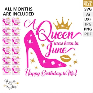 Een koningin is geboren in juni, alle maanden zijn inbegrepen, digitale clipart-svg-vectorbestanden. Digitale downloadbestanden SVG, PNG, Ai, dxf, jpg, pdf