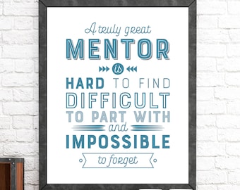 Mentor Gift A truly great mentor PRINTABLE Quote Mentor Appreciation Mentor Birthday Mentor Thank You Mentor Retirement Mentor Wall Art Sign