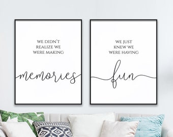 We didn’t realize we were making memories we just knew we were having fun Printable Poster Set of 2 Pieces, Couple and Family Decor Prints