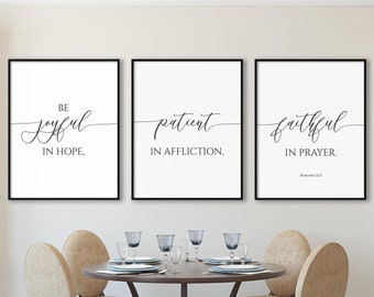 Bible Quote Wall Art Set of 3 Printable Posters - Be joyful in Hope, Patient in Affliction, Faithful in Prayer, Romans 12:12 - Triptych