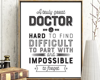 Doctor Gift Men A Truly Great Doctor Appreciation Gift Doctor Wall Art Doctor Thank You Doctor Retirement Doctor Gift for Him Printable Gift