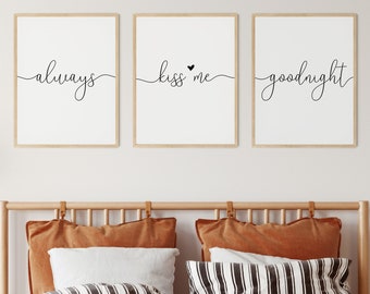 Always Kiss me Goodnight Quote Print, Set of 3 Prints, Triptych Poster Print, Love Quote, Above Bed Signs, Bedroom Wall Decor, His and Hers