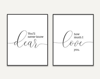 You will never know Dear how much I love you – Love Quote Printable Poster Set of 2 Pieces, Bedroom Wall Art Above Bed Decor, Romantic Print