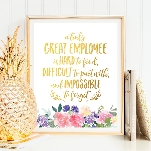 A Truly Great Employee is Hard to Find Employee Appreciation Employee Thank You Office Employee Gift Wall Art Gift Christmas Printable Quote