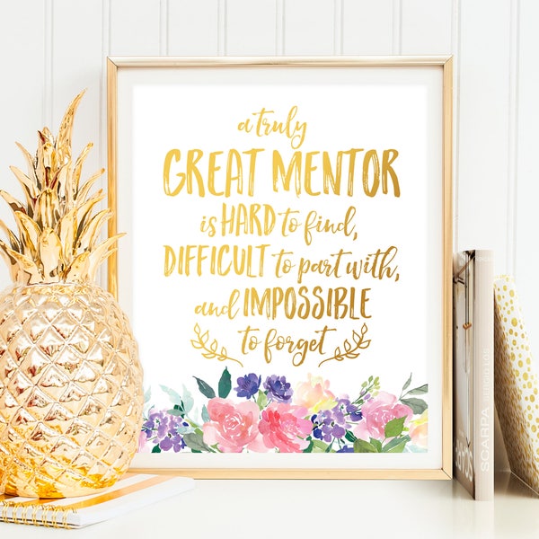 Mentor Gift A truly great mentor PRINTABLE Quote Mentor Appreciation Mentor Birthday Mentor Thank You Mentor Retirement Mentor Wall Art Sign