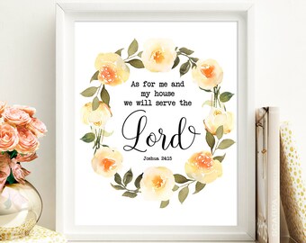 As For Me And My House We Will Serve The Lord Joshua 24:15 As for me and my house sign PRINTABLE Bible Verse Sign Christian Home Decor Print