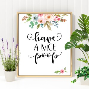 Have a Nice Poop Bathroom Printable Funny Bathroom Decor Funny Art ...
