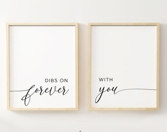 Dibs on forever with you – Dittico con citazioni stampabili, poster con citazioni d'amore, set di 2 pezzi, stampa romantica, set di decorazioni per la camera da letto fai da te sopra il letto