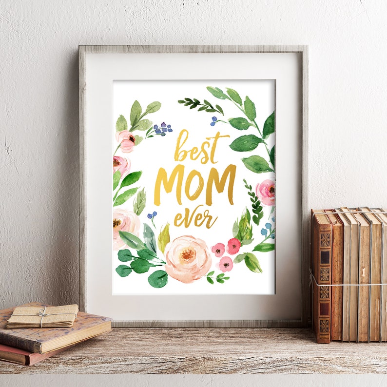 Best Mom Ever Mothers Day Printable Mothers Birthday Gift - Etsy