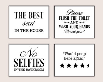 Bathroom Set of 4 Funny Decor Printable Posters Flush the Toilet Best Seat in the House Wash Your Hands No Selfies I Would Poop Here Again