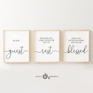 Be our guest whether you come to visit or just to rest, when you enter our home may you be blessed, Guest Room Quote Set of 3 prints