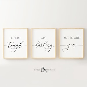 Life is tough y Darling but so are You Quote Print Triptych, Set of 3 Inspirational Quote Printable Posters, Courage Print Motivational Gift