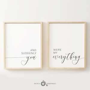 Y de repente eras mi todo – Póster con frase de amor, juego imprimible de 2 piezas, decoración para la parte superior de la cama, juego de impresiones románticas para pared de dormitorio