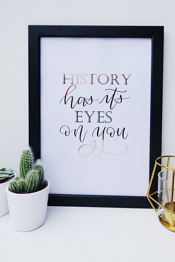 History Has It's Eyes on You Foil Print A4 Colour Etsy