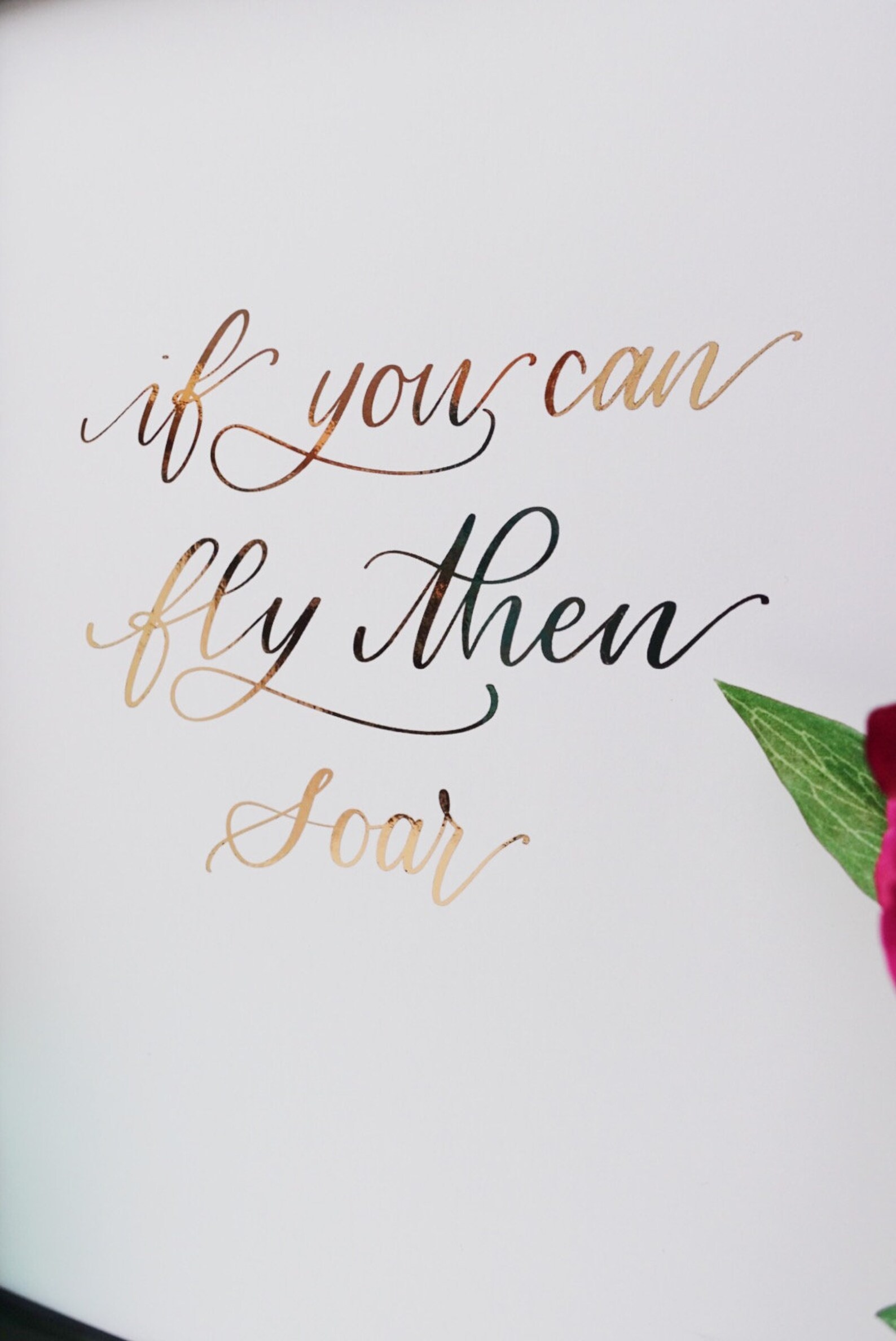 If You Can Fly Then Soar Foil Print Motivational Quote Etsy