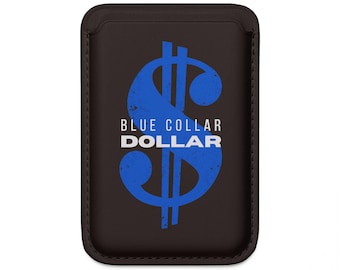 Blue Collar Dollar MagSafe Wallet