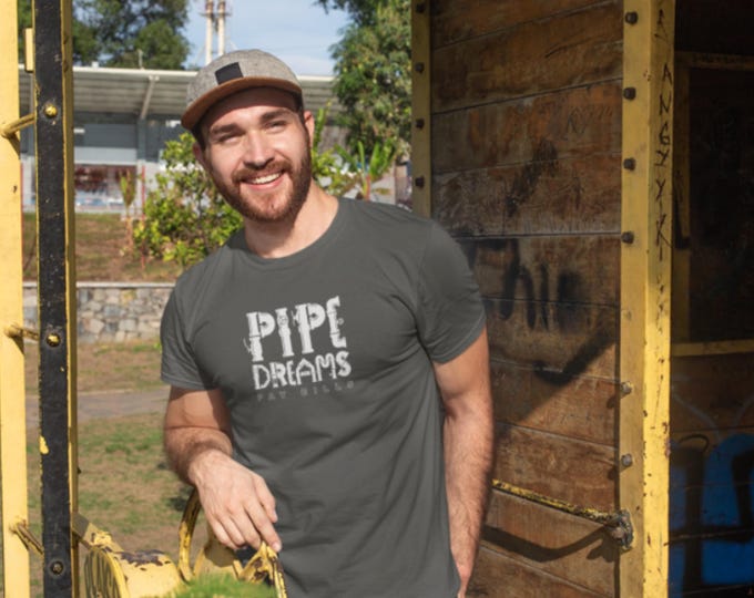 Pipe Dreams Pay Bills Plumber T-Shirt | Pipefitter Work Shirt | Plumbing Crew Apparel for Tradesmen