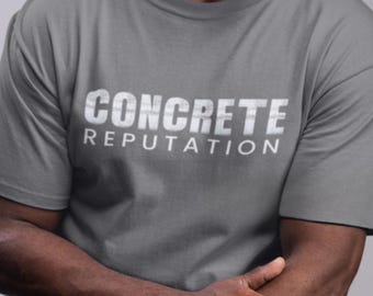 Concrete Reputation Shirt, Funny Construction Worker Shirt, Concrete Worker Gift, Blue Collar T Shirt, Contractor Tee, Gift for Him