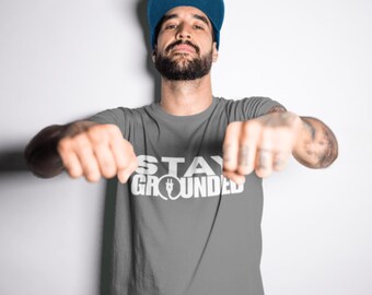 Stay Grounded Electrician T-Shirt | Lineman Shirt for Electrical Tradesmen | Electrical Safety & Trades Apparel