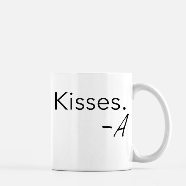 Pretty Little Liars Coffee Mug - Kisses A - Aria, Emily, Spencer, Hanna, Alison - Tvshow Quote Coffee Cup - 11oz 15oz tasse de café en céramique
