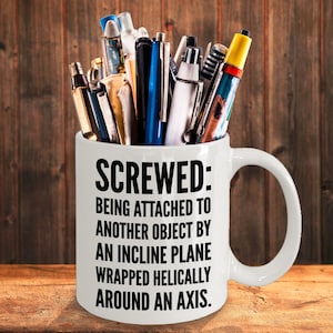 Big Bang Theory Leonard Quote Mug - Being Screwed - BBT TVshow Quote - Sheldon Leonard Rajesh Penny Howard - 11oz 15oz ceramic coffee mug