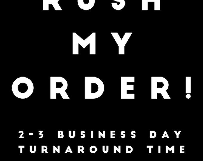 ADD ON ONLY - Rush my order! 2-3 day processing time plus shipping… skip the line and get your towels quicker! Please read description!