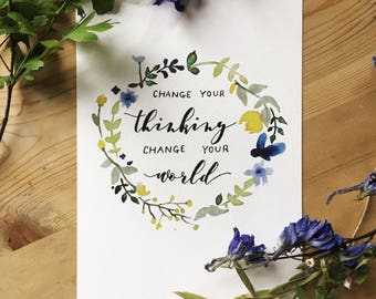 Change Your Thinking, Change Your World A5 Print