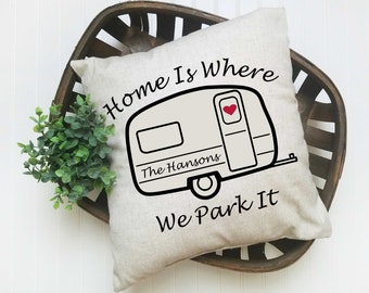 Personalized RV Pillow, RV Decor, Travel Trailer Decor, RV Gift, Happy Camper Gift, Camper Pillow, Home is Where You Park It, Camping Pillow