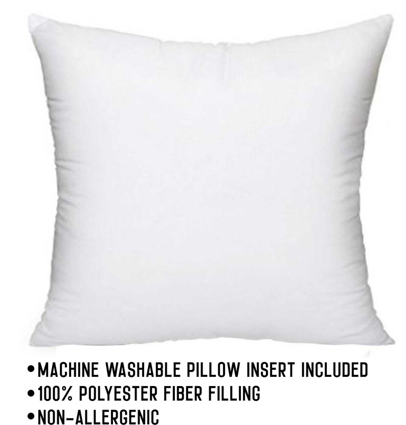 May include: White square pillow insert. Machine washable, 100% polyester fiber filling, non-allergenic.