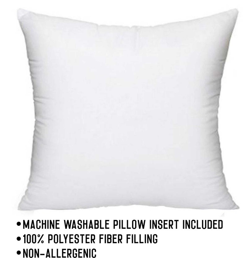 May include: White square pillow insert. Machine washable, 100% polyester fiber filling, non-allergenic.