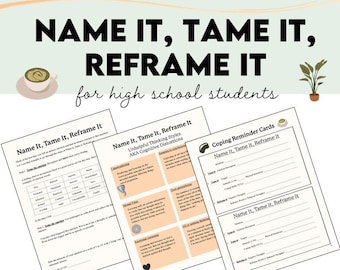 Name It, Tame It, Reframe It SEL/therapy worksheets for Teenagers and Young Adults to teach Emotional Regulation CBT