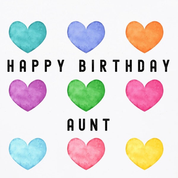 Aunt Birthday Card, Happy Birthday Aunt Greeting, Watercolour Hearts, Option to Print message inside, Card for Aunt