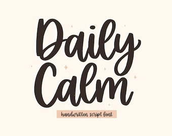 May include: A digital graphic featuring the words "Daily Calm" in a dark brown, handwritten script font. The words are centered on a light beige background with small star-shaped accents. Below the words is the text "handwritten script font".